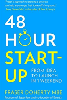 48 Hour Start-up: Can You Really Launch a Business in Just 2 days?